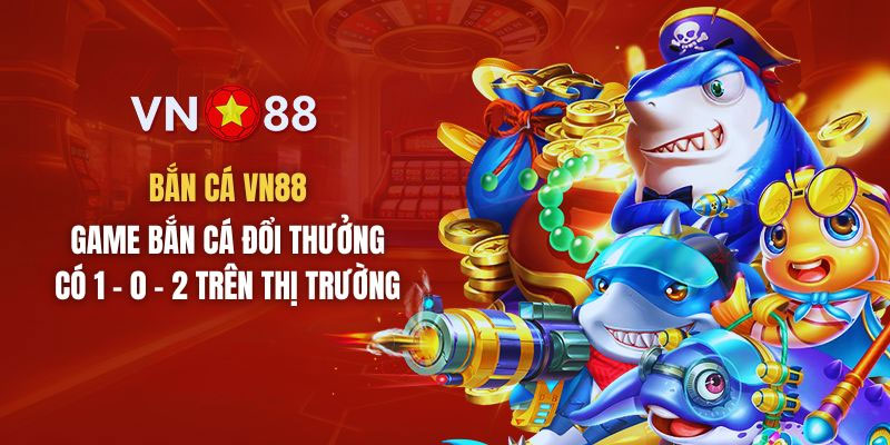 Game bắn cá 1-0-2 tại VN88